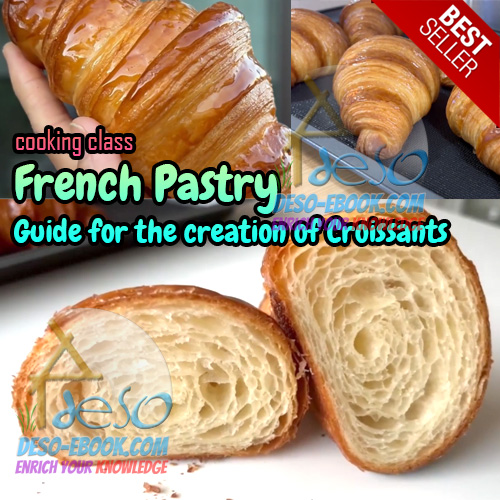 French Pastry - Guide for the Creation of Croissants
