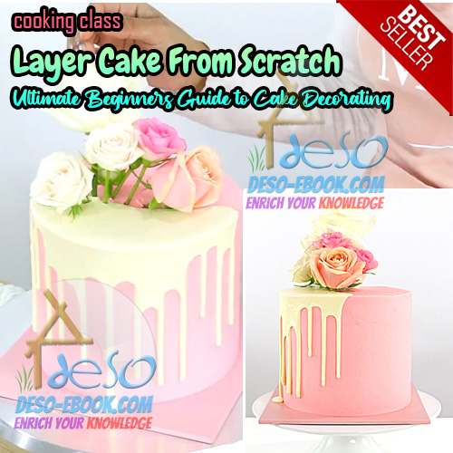 Layer Cake From Scratch - Ultimate Beginners Guide to Cake Decorating